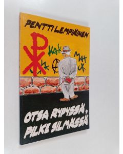Kirjailijan Pentti Lempiäinen käytetty kirja Otsa rypyssä, pilke silmässä