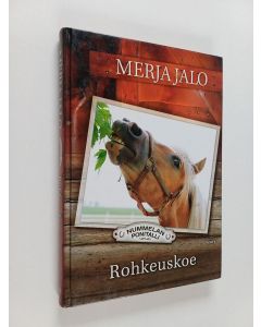 Kirjailijan Merja Jalo käytetty kirja Rohkeuskoe