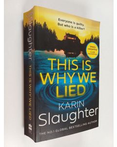 Kirjailijan Karin Slaughter käytetty kirja This is why we lied