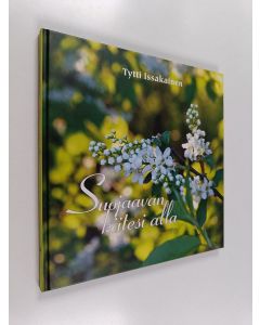 Kirjailijan Tytti Issakainen käytetty kirja Suojaavan kätesi alla