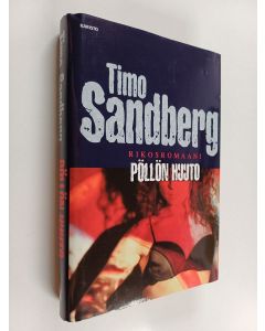 Kirjailijan Timo Sandberg käytetty kirja Pöllön huuto : rikosromaani