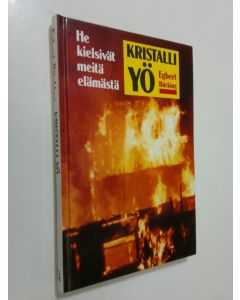 Kirjailijan Egbert Böcking käytetty kirja Kristalliyö : he kielsivät meitä elämästä