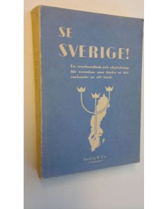 Kirjailijan E. Von Gegerfelt käytetty kirja Se Sverige! - En resehandbok och väglädning för svenskar som önska se det vackraste av sitt land