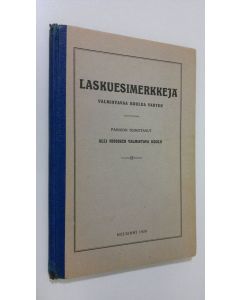 Tekijän Hilma Mäkelä  käytetty kirja Laskuesimerkkejä valmistavaa koulua varten