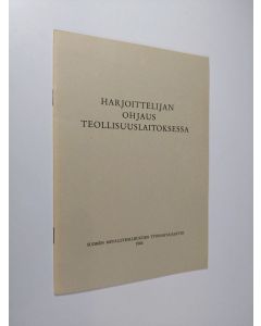 käytetty teos Harjoittelijan ohjaus teollisuuslaitoksessa