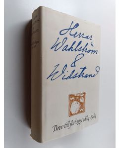 Kirjailijan Andreas Gedin käytetty kirja Herrar Wahlström & Widstrand : brev till förlaget 1884-1984