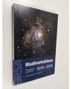 Kirjailijan Asko Palviainen käytetty kirja Maailmankaikkeus 2015-2016 : tähtitieteen vuosikirja