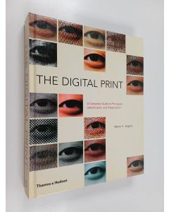 Kirjailijan Martin C. Jürgens käytetty kirja The digital print : the complete guide to processes, identification and preservation
