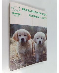 Kirjailijan Helena Suni käytetty kirja Kultainen noutaja : golden-info : kultaisennoutajan omistajan käsikirja