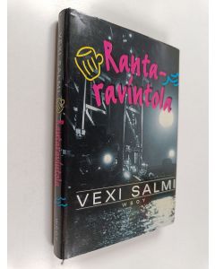 Kirjailijan Vexi Salmi käytetty kirja Rantaravintola