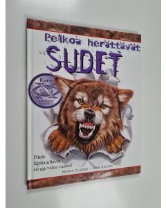 Kirjailijan Penny Clarke käytetty kirja Pelkoa herättävät sudet