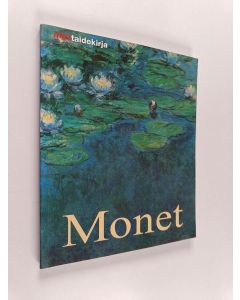 Kirjailijan Birgit Zeidler käytetty kirja Claude Monet : elämä ja tuotanto