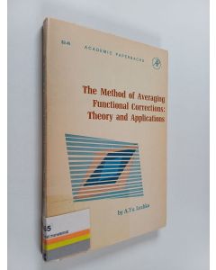 Kirjailijan Anton Yur'yevich Luchka käytetty kirja The method of averaging functional corrections : theory and applications