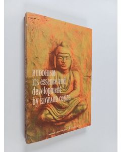 Kirjailijan Edward Conze käytetty kirja Buddhism : its essence and development