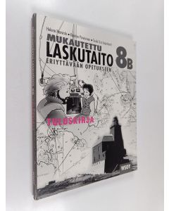 Kirjailijan Helena Haavisto käytetty kirja Mukautettu laskutaito eriyttävään opetukseen - 8B - Tuloskirja