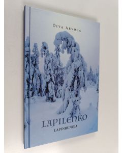 Kirjailijan Oiva Arvola käytetty kirja Lapilenko : lapinrunoja