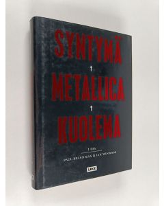 Kirjailijan Paul Brannigan käytetty kirja Syntymä Metallica kuolema I