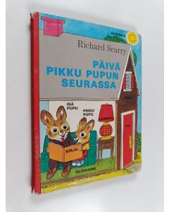 Kirjailijan Richard Scarry käytetty kirja Päivä Pikku Pupun seurassa