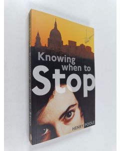 Kirjailijan Henry Ward Poole käytetty kirja Knowing when to stop