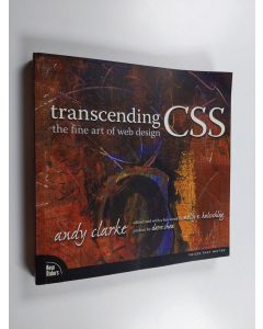 Kirjailijan Andy Clarke käytetty kirja Transcending CSS : the fine art of web design