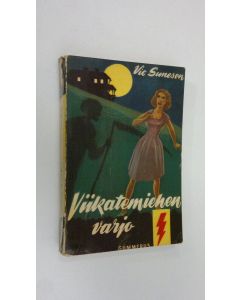 Kirjailijan Vic Suneson käytetty kirja Viikatemiehen varjo : salapoliisiromaani