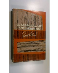 Kirjailijan Paul Villiard käytetty kirja A Manual of Veneering