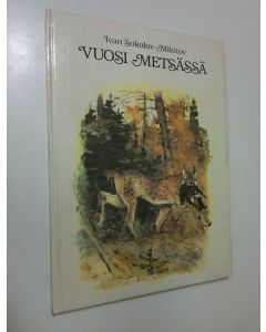 Kirjailijan I. Sokolov-Mikitov käytetty kirja Vuosi metsässä
