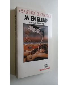 Kirjailijan Kjell E. Genberg käytetty kirja Av en slump (ERINOMAINEN)