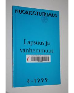käytetty teos Nuorisotutkimus 4/1999 : Lapsuus ja vanhemmuus