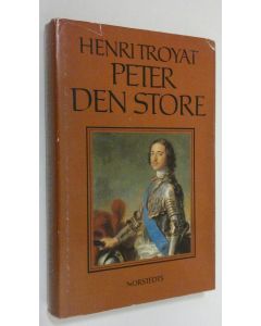 Kirjailijan Henri Troyat käytetty kirja Peter den Store