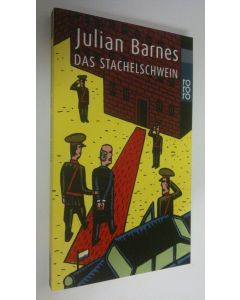 Kirjailijan Julian Barnes käytetty kirja Das stachelschwein (UUDENVEROINEN)