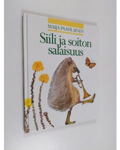 Kirjailijan Maija Paavilainen käytetty kirja Siili ja soiton salaisuus