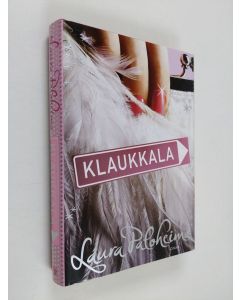 Kirjailijan Laura Paloheimo käytetty kirja Klaukkala : romaani (ERINOMAINEN)