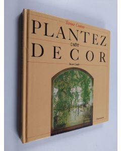 Kirjailijan Terence Conran käytetty kirja Plantez votre decor