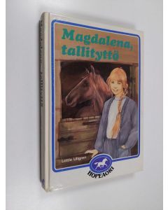 Kirjailijan Lottie Ullgren käytetty kirja Magdalena, tallityttö