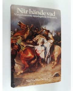 Kirjailijan Kai Petersen käytetty kirja När hände vad i världshistorien från 1500 till 1977