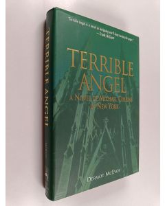 Kirjailijan Dermot McEvoy käytetty kirja Terrible Angel : A Novel of Michael Collins in New York