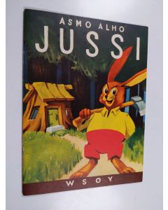 Kirjailijan Asmo Alho käytetty teos Jussi