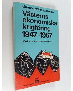 Kirjailijan Gunnar Adler-Karlsson käytetty kirja Västerns ekonomiska krigföring 1947-1967