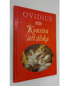 Kirjailijan Publius Ovidius Naso käytetty kirja Konsten att älska