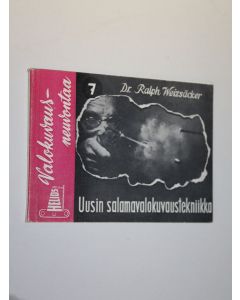 Kirjailijan Ralph Weizsäcker käytetty kirja Uusin salamavalokuvaustekniikka