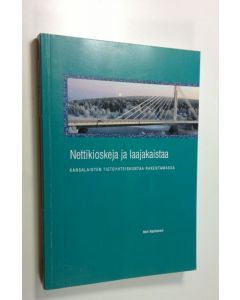 Kirjailijan Heli Rantanen käytetty kirja Nettikioskeja ja laajakaistaa : kansalaisten tietoyhteiskuntaa rakentamassa