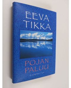 Kirjailijan Eeva Tikka käytetty kirja Pojan paluu (ERINOMAINEN)