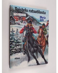 Kirjailijan Merja Jalo käytetty kirja Taistelu ratsutilasta