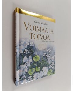 Tekijän Helen Exley  käytetty kirja Voimaa ja toivoa