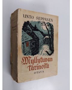 Kirjailijan Unto Seppänen käytetty kirja Myllytuvan tarinoita