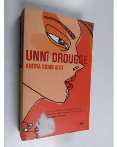 Kirjailijan Unni Drougge käytetty kirja Andra sidan Alex