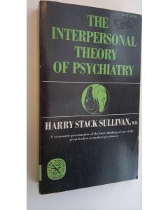 Kirjailijan Harry Stack Sullivan käytetty kirja The interpersonal theory of psychiatry