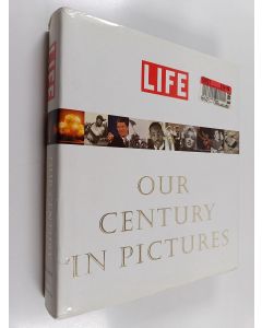 Kirjailijan Richard B. Stolley käytetty kirja Life - Our Century in Pictures