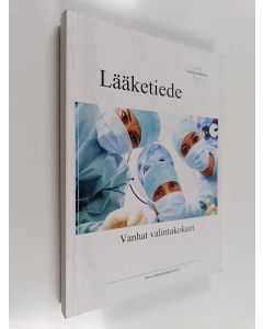 käytetty kirja Lääketiede : vanhat valintakokeet 2014